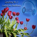 Ludwig van Beethoven - Symphony No 2 In D Major Op 36 II Larghetto Ludwig Van Beethoven 8D Binaural Remastered Music…