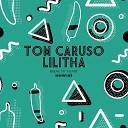 Tom Caruso Lilitha - Break My Heart Extended Mix