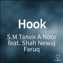 S M Tanvir A Noor feat Shah Newaj Faruq - Hook