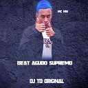 Mc Mn DJ TD Original - Beat Agudo Supremo