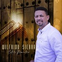 wilfrido Sierra - La Due a de Mi Mundo