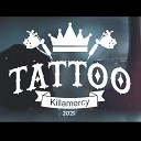 JP KM killamercy - Tattoo