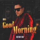 BESDUSHI - Good Morning