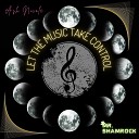 Ash Nicole Mr Shamrock - Let the Music Take Control