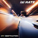 iziHATE - My Destination