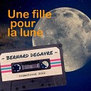 Bernard Degavre - Une fille pour la lune Remastered 2022
