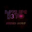 Raffy Hdz feat B3to - Stereo Sound