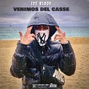 Ice Blood - Venimos del Casse