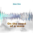 Mak Sim - On the Crest of a Wave