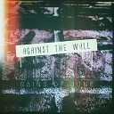 Rains of June - Against the Wall
