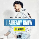 Alejandro Reyes - I Already Know Da Rave Remix