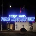 Flame made that beat - Stormy Nights
