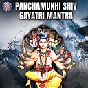 Krishna Dabhade - Panchamukhi Shiv Gayatri Mantra