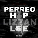 Lizzan LSE - Perreo Hp