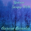 Yakuro feat Sergey NSD - Aurora Borealis Moon Haunter Edit