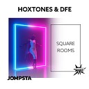Hoxtones DFE - Square Rooms Extended Mix