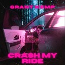 Grant Kemp - Crash My Ride