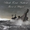 Black Forest Ambient - The Throne of Mittgart