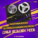 Marcos Pe n Martina Budde DJ Frisco - Hard Work for Money