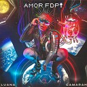 Luana Camarah - Amor Fdp