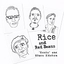 Rice and Red Beans - Reconsider Baby