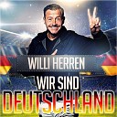 Willi Herren - Wir sind Deutschland Stadion Mix