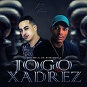 MC BNA DJ Tonzera - Jogo de Xadrez