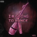 V21 - Im going to dance