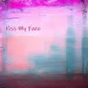 Exhozzy - Kiss My Face