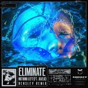 Eliminate - Nothing Left Bensley Remix