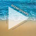 Relaxing Music Ocean Sounds Nature Sounds - Asmr Sound Effect for Babies