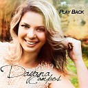 Dayana Campos - Pra Te da Vit ria Playback