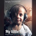 Sergey Torchaloff - My little victory Original mix