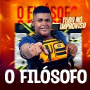 O Filosofo - Paizao Te Deixa Forte Remasterizado