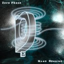 Nano Henning - Zero Phase
