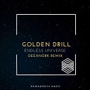 Golden Drill - Endless Universe Deeanork Remix Edit