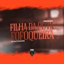 DJ GUSTOMARES - Filha da Puta Fofoqueira