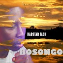 Babstar Tach - Bosongo