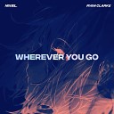 nixiel feat ryan clarke elaine - wherever you go