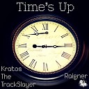 Kratos The TrackSlayer feat Raigner - Time s Up