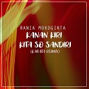 Rania Mokoginta feat Rahman Tasmin - Kanan Kiri Kita So Sandiri Kabata Remix