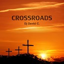 Dj David C - Cross Roads