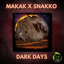 Makak Snakko - Dark Days Original Mix