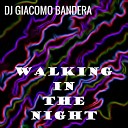 DJ Giacomo Bandera - Walking in the Night