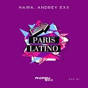 Andrey Exx Haipa - Paris Latino Radio Edit