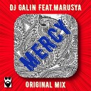 DJ GALIN feat Marusya - Mercy Original Mix Cool Edit