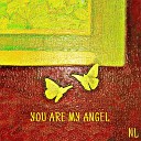 NL - You are my angel