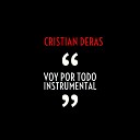 Cristian Deras - Voy por Todo Instrumental