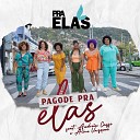 Pra Elas feat Alice Vasques Andr ia Caff - Pagode Pra Elas feat Andr ia Caff Alice…