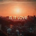 Nate Juan Andres Zak Conner - Is It Love